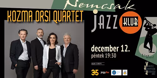 Kozma Orsi Quartet \/ Szigetszentmikl\u00f3s Nemcsak Jazz Klub