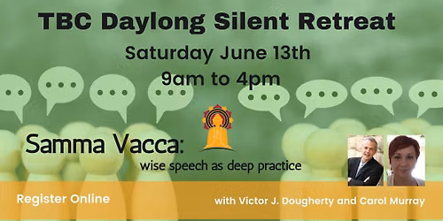 Daylong Silent Retreat: Wise Speech as Deep Practice