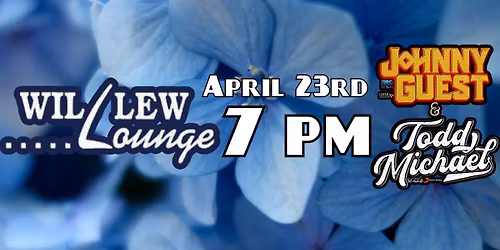 Johnny Guest & Todd Michael - UNPLUGGED @ Willew Lounge