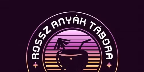 Rossz Any\u00e1k T\u00e1bora Noszvajon 2605