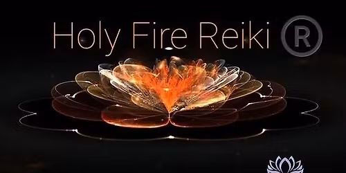 Holy Fire\u00ae Reiki Class: Levels I & II