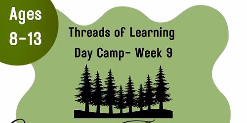 Threads of Learning Day Camp Week 9- Outdoor Adventures