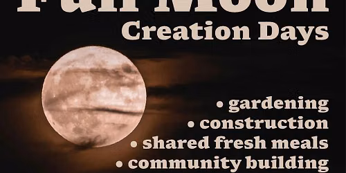 Full Moon Creation Days \ud83c\udf15\u2692\ufe0f\ud83d\udd25