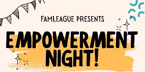 Empowerment Night w\/ FAMLeague! \u2728