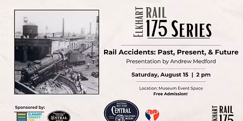 175 Series Presentation: Elkhart\u2019s Rail Accidents