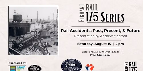 175 Series Presentation: Elkhart\u2019s Rail Accidents