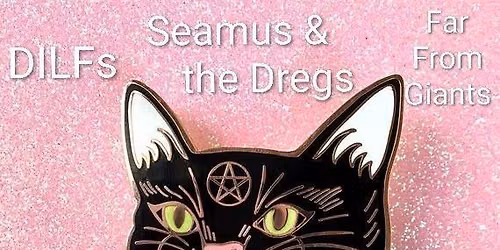 Seamus & the Dregs, DILFs and Far From Giants at the Vista Uptown Bar!