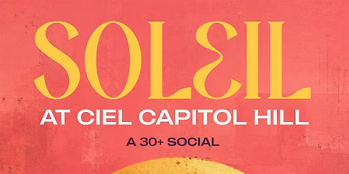 SOLEIL: A 30+ Social & Day Party [Sat Jul 18]