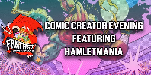 COMIC CREATOR EVENING: Featuring HAMLETMANIA- Aaron Walther and artist Greg McCary