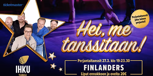 Perjantaitanssit - Finlanders @Ihku Turku