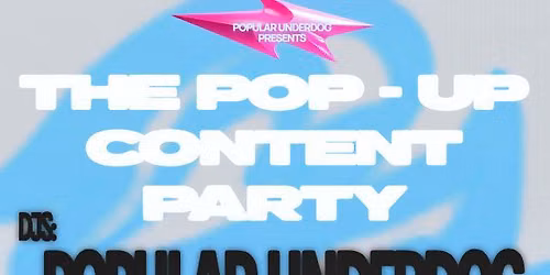 Pop-Up Content Party
