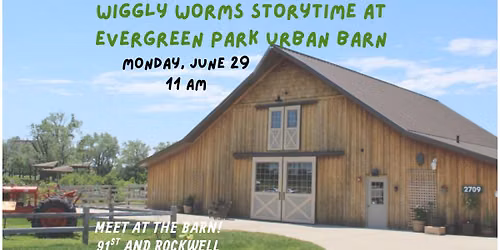 Wiggly Worms at the Evergreen Park Urban Barn