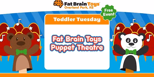 Toddler Tuesday - Fat Brain Puppet Toys Theatre! 