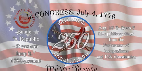 America 250: Finale -"A Republic - if you can keep it." 1789 - Present
