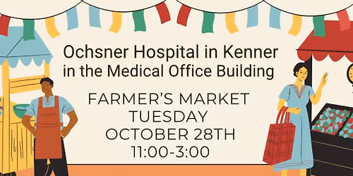 Ochsner Hospital Kenner Farmers Market