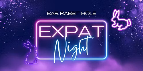 Expat Night - Rabbit Hole