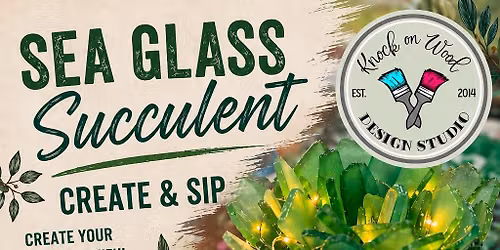 Beach Glass Succulent Sip & Create - June 24th