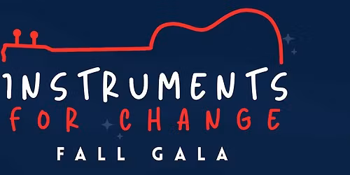 Instruments for Change - Fall Gala