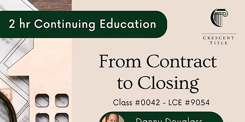 2 hr CE: From Contract to Closing with Danny Douglass
