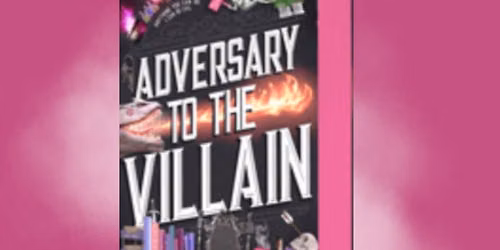 Launch Party Event Adversary to the Villain