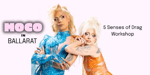 MoCo: 5 Senses of Drag Workshop