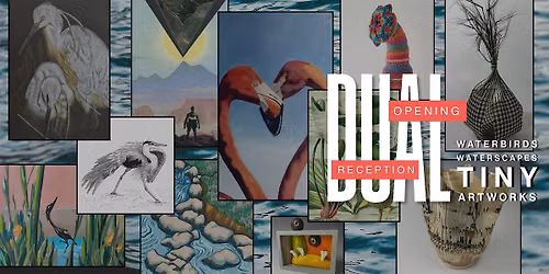 Dual Art Exhibit Opening (Free): Flowing & Flying and Tiny But Mighty