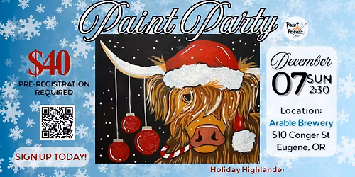Paint Party - Holiday Highlander - Arable Brewery, Eugene