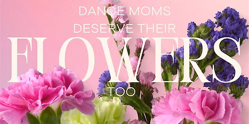 Moms Deserve Their Flowers Too