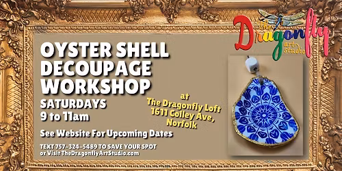 OYSTER SHELL DECOUPAGE WORKSHOP - At The Dragonfly Loft - Dec 6th - 9 to 11am
