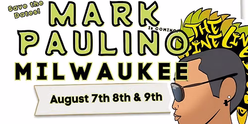 Mark Paulino - COMING to Milwaukee!
