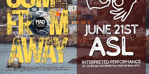 Mad Theatre of Tampa Presents: Come From Away (Interpreted)