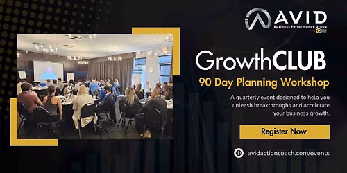 GrowthCLUB 90 Day Planning Workshop - Plan to GROW Your Business