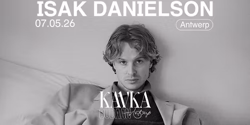 ISAK DANIELSON | KAVKA OUDAAN | ANTWERP