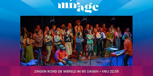 Mirage 2026: Zingen rond de wereld in 80 dagen