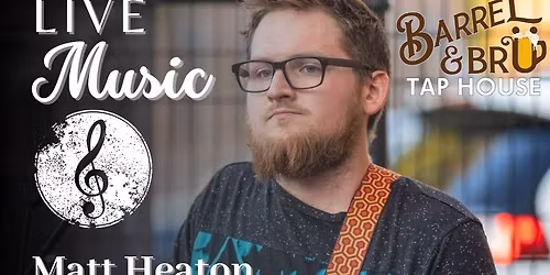 Live Music with Matt Heaton 