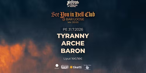 See You In Hell w\/ TYRANNY \/ ARCHE \/ BARON