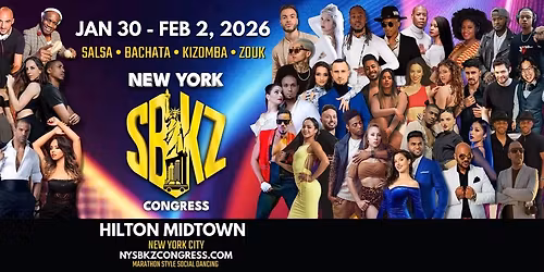New York SBKZ Congress | Salsa \u2022 Bachata  \u2022 Kizomba  \u2022 Zouk | Jan 30-Feb 2, 2026 | OFFICIAL PAGE