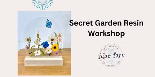 Secret Garden Resin Workshop
