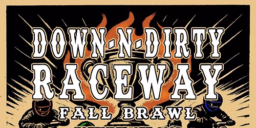The Down-N-Dirty Fall Brawl