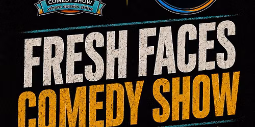 Fresh Faces Comedy Show