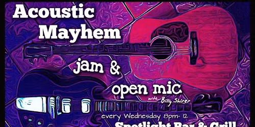 Acoustic Mayhem Jam and Open Mic with Billy Shirer