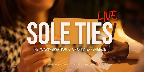 SoleTies Live: The Conversation & Crafts Experience - Southington, CT