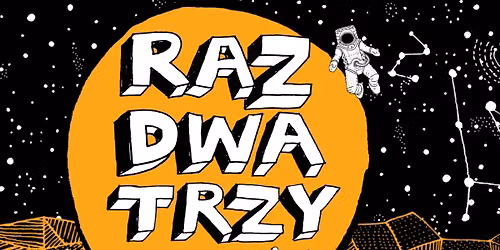 RAZ DWA TRZY — Bielskie Centrum Kultury im. Marii Koterbskiej