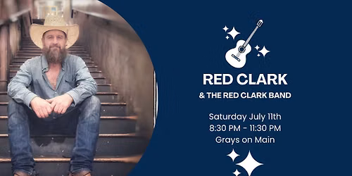 Red Clark & The Red Clark Band Live at GRAYS on Main!