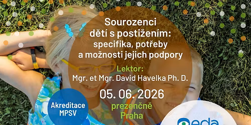 AKREDITOVAN\u00dd KURZ: Sourozenci d\u011bt\u00ed s posti\u017een\u00edm: specifika, pot\u0159eby a mo\u017enosti jejich podpory