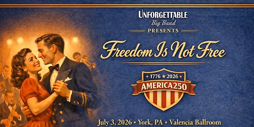 "Freedom Is Not Free" - A Celebration of the York Community and America's 250th