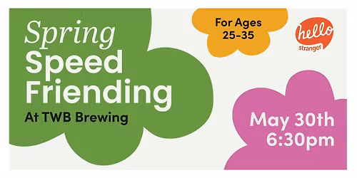 Hello, Stranger - Speed Friending at TWB Brewing