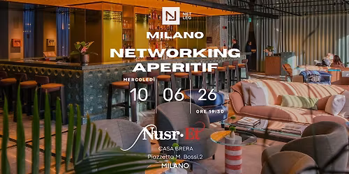 NetLeg Milano Networking Aperitif @Nusr-et Steakhouse giardino Casa Brera