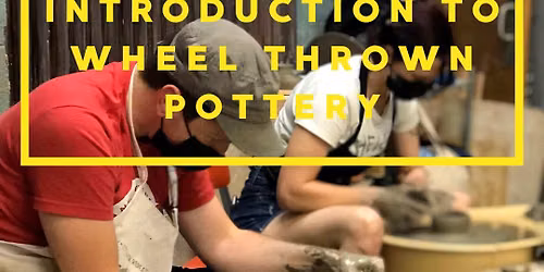 Intro to Wheel Thrown Pottery