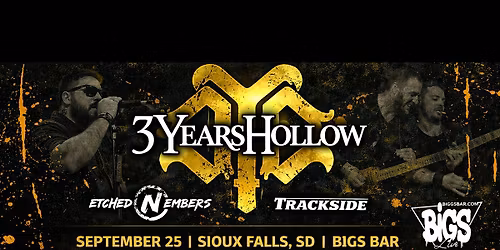 3 Years Hollow w\/ Etched In Embers & Trackside at Bigs Bar Live